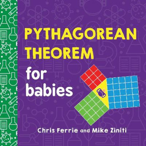 Pythagorean Theorem for Babies by Chris Ferrie - 9781728258225