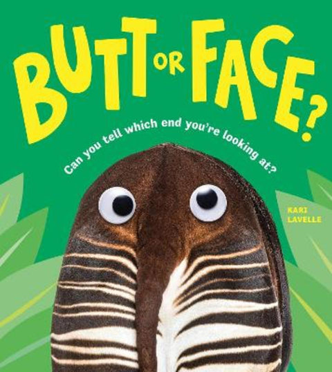 Butt or Face? Volume 1 by Kari Lavelle - 9781728271170