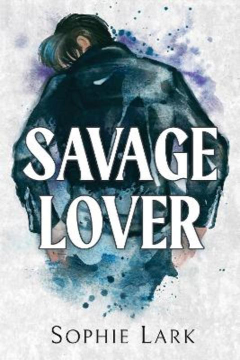 Savage Lover by Sophie Lark - 9781728295374