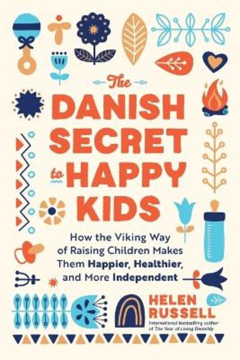 The Danish Secret to Happy Kids by Helen Russell - 9781728297729