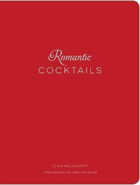 Romantic Cocktails by Clair McLafferty - 9781732512610