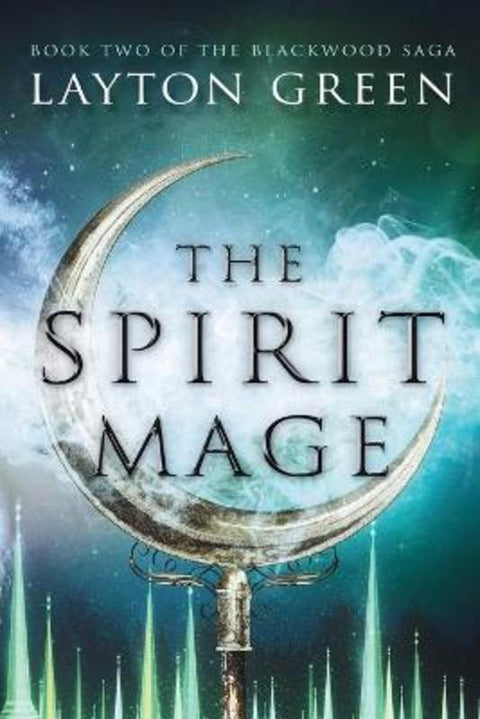 The Spirit Mage by Layton Green - 9781733818810