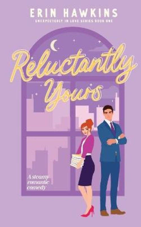 Reluctantly Yours by Erin Hawkins - 9781735688350
