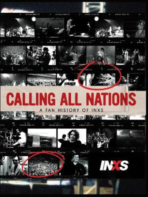Calling All Nations - A Fan History of INXS by Neil Cossar - 9781739204945