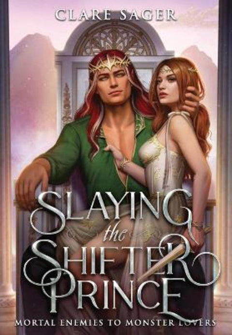 Slaying the Shifter Prince by Clare Sager - 9781739804497