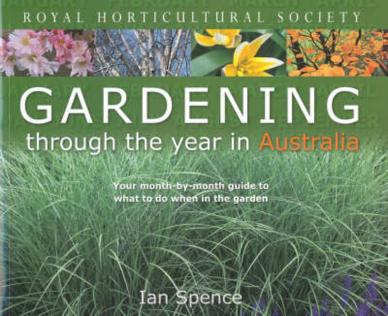 RHS Gardening Through the Year in Australia by Ian Spence - 9781740335805