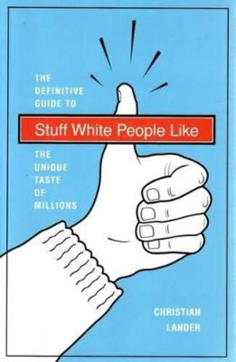 Stuff White People Like by Christian Lander - 9781740667029
