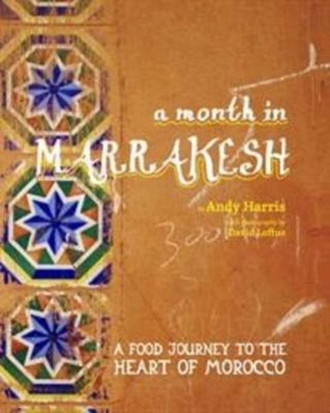 A Month in Marrakesh by Andy Harris - 9781740669610