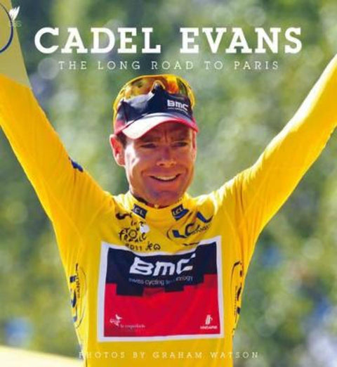 The Long Road to Paris by Cadel Evans - 9781740669863