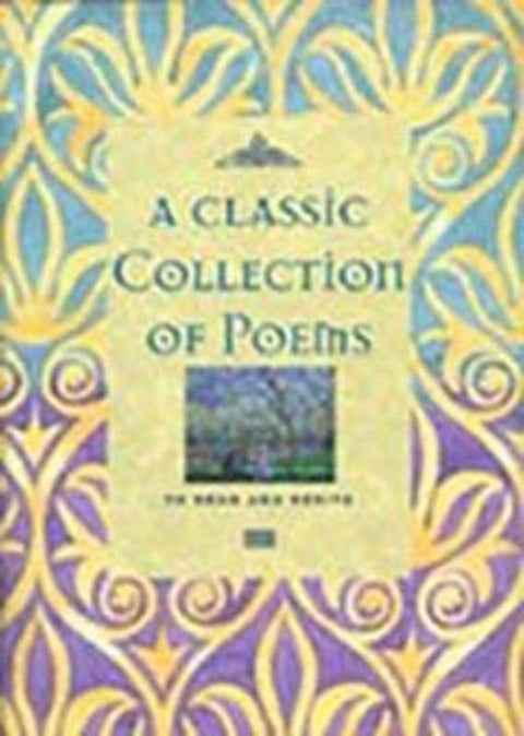 A Classic Collection of Poems to Read and Recite by Various - 9781741100181