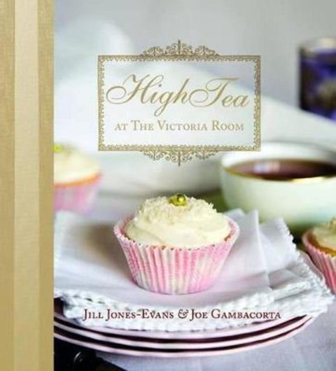 High Tea at the Victoria Room by Jill Jones-Evans - 9781741109481