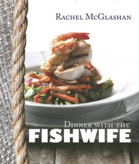 Dinner with the Fishwife by Rachel McGlashan - 9781741109542