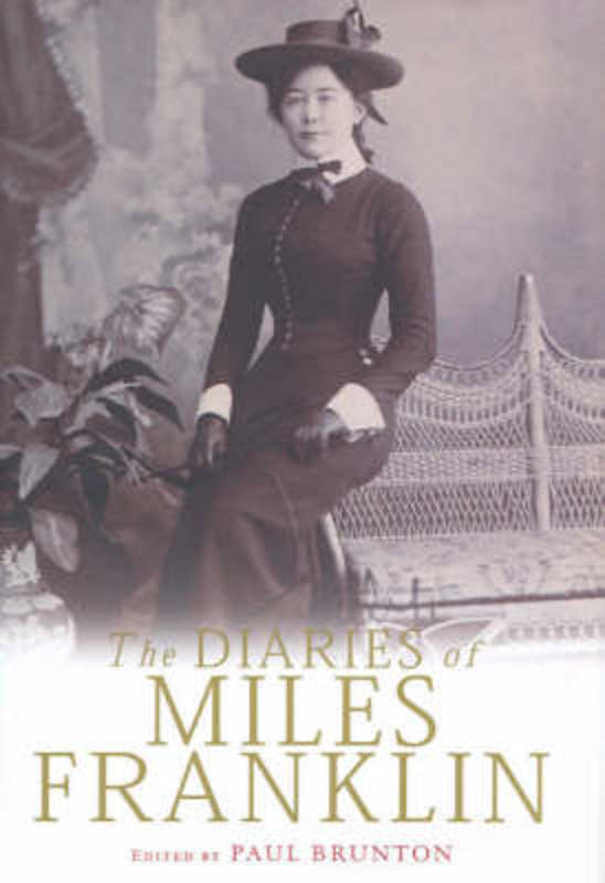 The Diaries Of Miles Franklin By Paul Brunton 9781741142969 Harry the-diaries-of-miles-franklin-by-paul-brunton-9781741142969-harry