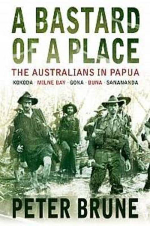 A Bastard of a Place by Peter Brune - 9781741144031