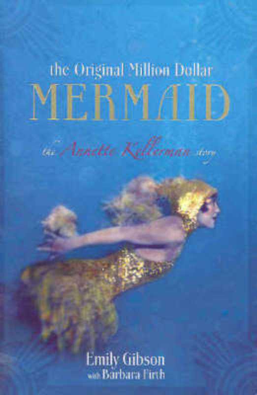 The Original Million Dollar Mermaid by Emily Gibson - 9781741144321