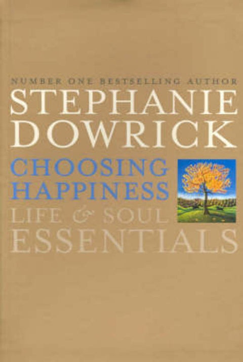 Choosing Happiness by Stephanie Dowrick - 9781741145212