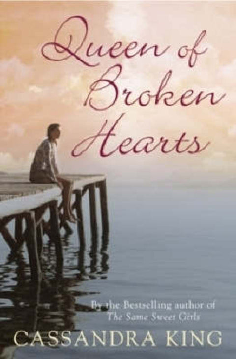 Queen of Broken Hearts by Cassandra King - 9781741148237