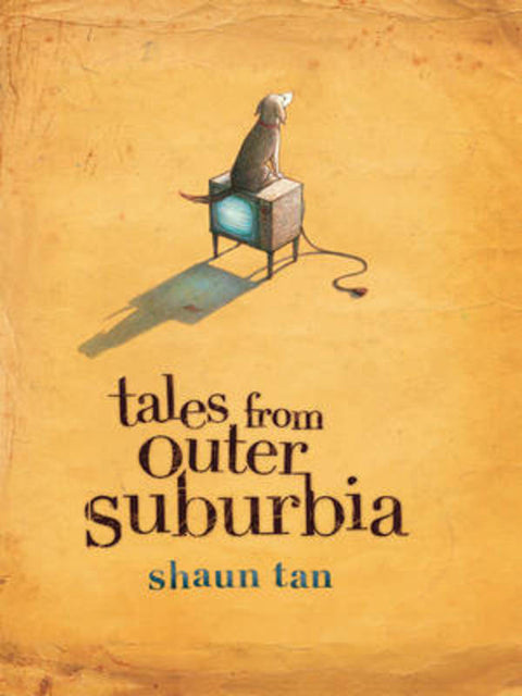 Tales From Outer Suburbia by Shaun Tan - 9781741149173
