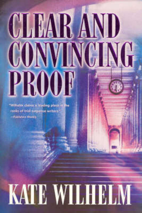 Clear And Convincing Proof by Kate Wilhelm - 9781741161205