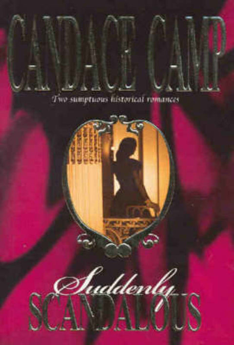 Suddenly Scandalous - Candace Camp Anthology 200404/Suddenly/Scandalous by Candace Camp - 9781741161298
