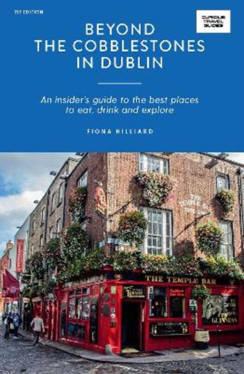 Beyond the Cobblestones in Dublin by Fiona Hilliard - 9781741176940