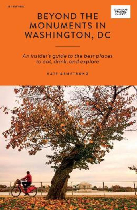 Beyond the Monuments in Washington, DC by Kate Armstrong - 9781741177169