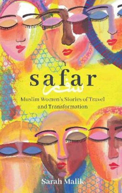 Safar: Muslim Women's Stories of Travel and Transformation by Sarah Malik - 9781741177763