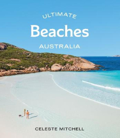 Ultimate Beaches: Australia by Celeste Mitchell - 9781741178920
