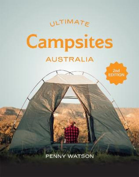 Ultimate Campsites Australia 2nd edition by Penny Watson - 9781741179255