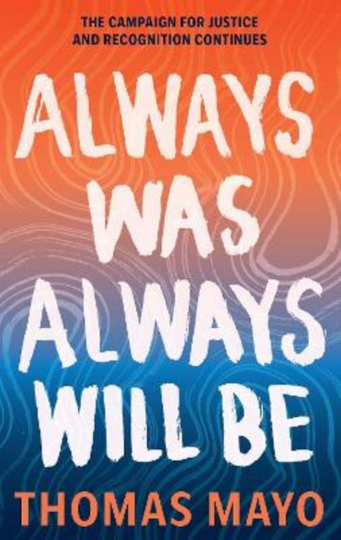 Always Was, Always Will Be by Thomas Mayo - 9781741179279