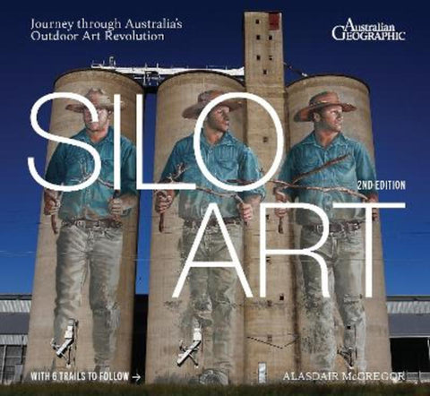 Silo Art 2nd edition by Australian Geographic - 9781741179538