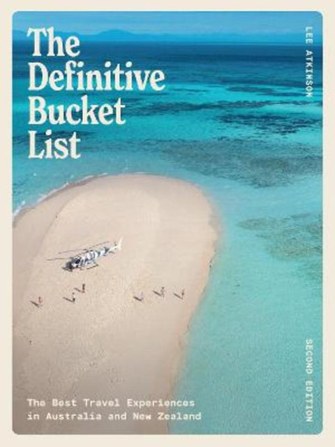 The Definitive Bucket List 2nd Edition by Lee Atkinson - 9781741179552