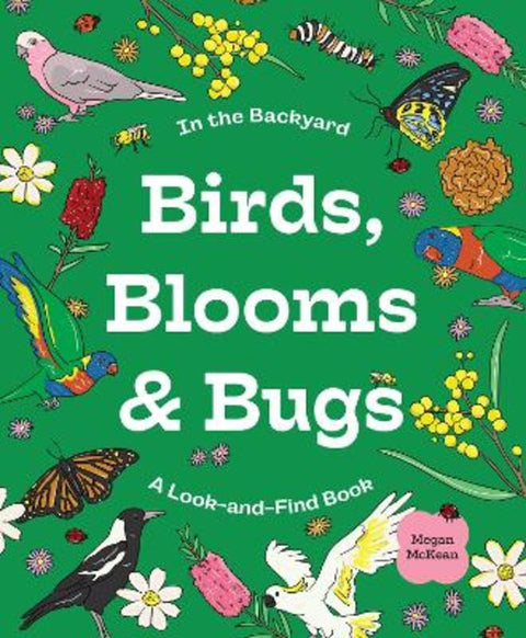 Birds, Blooms & Bugs by Megan McKean - 9781741179644