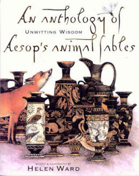 An Anthology of Aesops Animal Fables by Helen Ward - 9781741243161