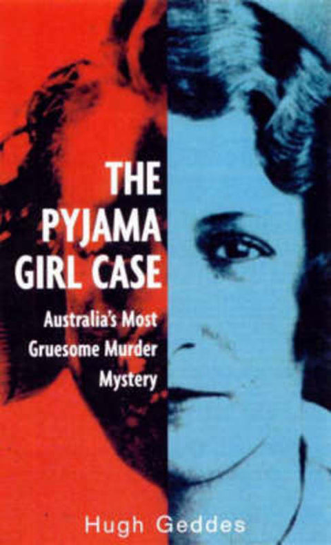 The Pyjama Girl Case by Hugh Geddes - 9781741246049