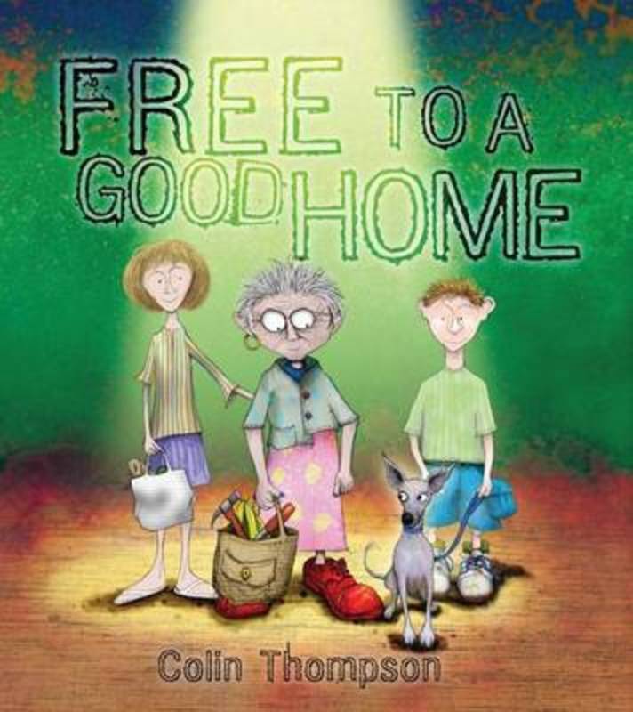 Free To A Good Home by Colin Thompson - 9781741663181