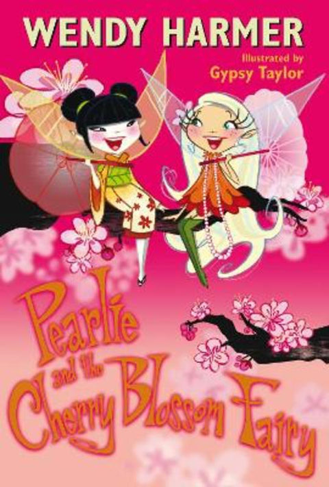 Pearlie And The Cherry Blossom Fairy by Wendy Harmer - 9781741663785