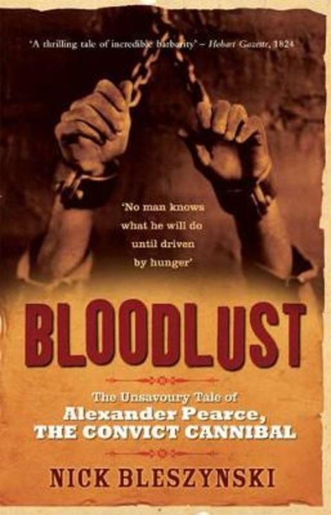 Bloodlust by Nick Bleszynski - 9781741667004