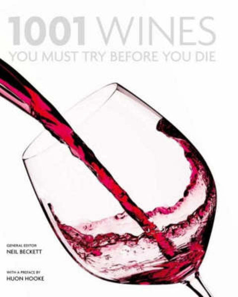 1001 Wines You Must Try Before You Die by Neil Beckett - 9781741667530