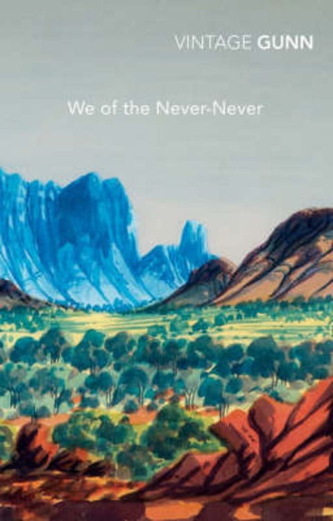 We Of The Never-Never by Aeneas Gunn - 9781741667622