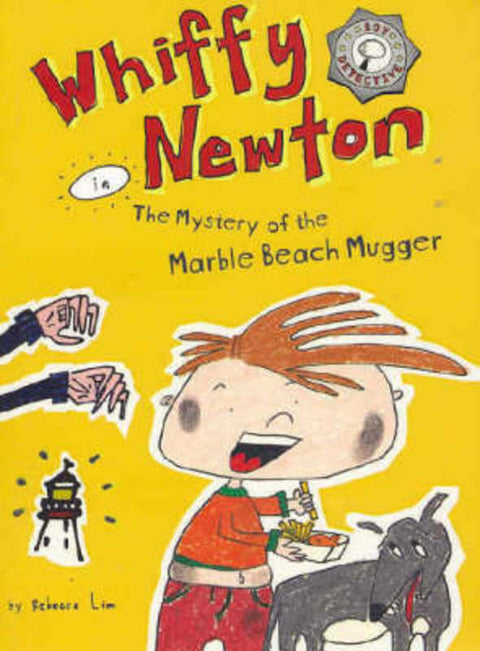 Whiffy Newton in the Mystery of the Marble Beach Mugger by Rebecca Lim - 9781741670332