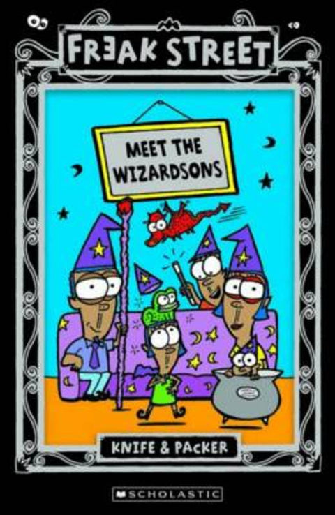 Freak Street: #3 Meet the Wizardsons by Knife&Packer - 9781741690651