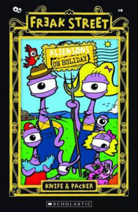 Freak Street: #5 Aliensons on Holiday by Knife&Packer - 9781741692044