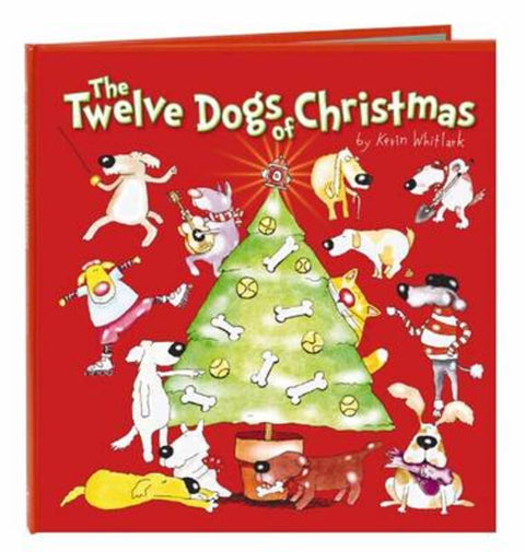 Twelve Dogs of Christmas by Kevin Whitlark - 9781741694451