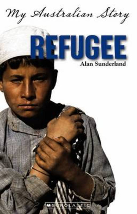 My Australian Story: Refugee by Alan Sunderland - 9781741696165