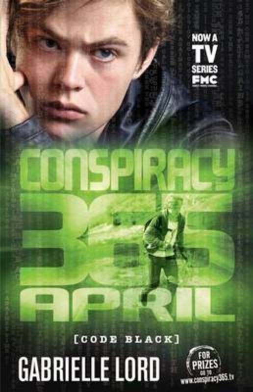 Conspiracy 365: #4 April Code Black Edition by Gabrielle Lord - 9781741699975