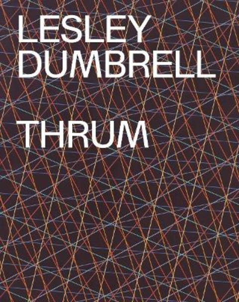 Lesley Dumbrell: Thrum by Anne Ryan - 9781741741704