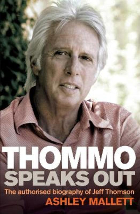 Thommo Speaks Out by Ashley Mallett (Author) - 9781741754353