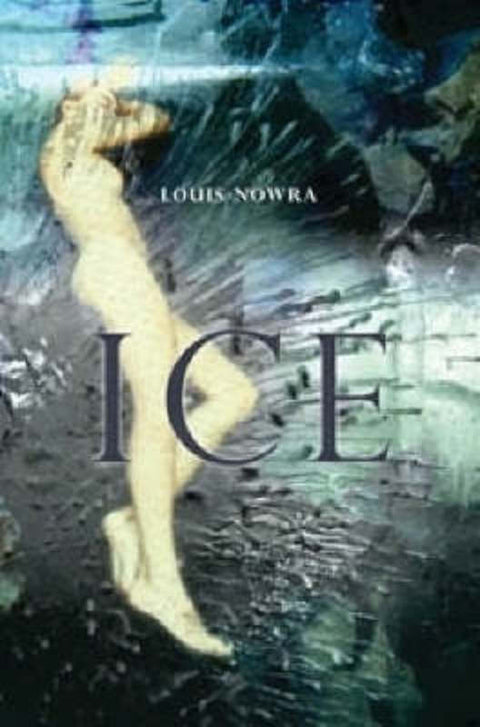 Ice by Louis Nowra - 9781741754834