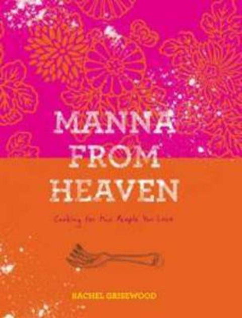 Manna from Heaven by Rachel Grisewood - 9781741757286